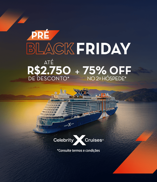 Promoção Pré Black Friday Celebrity Cruises